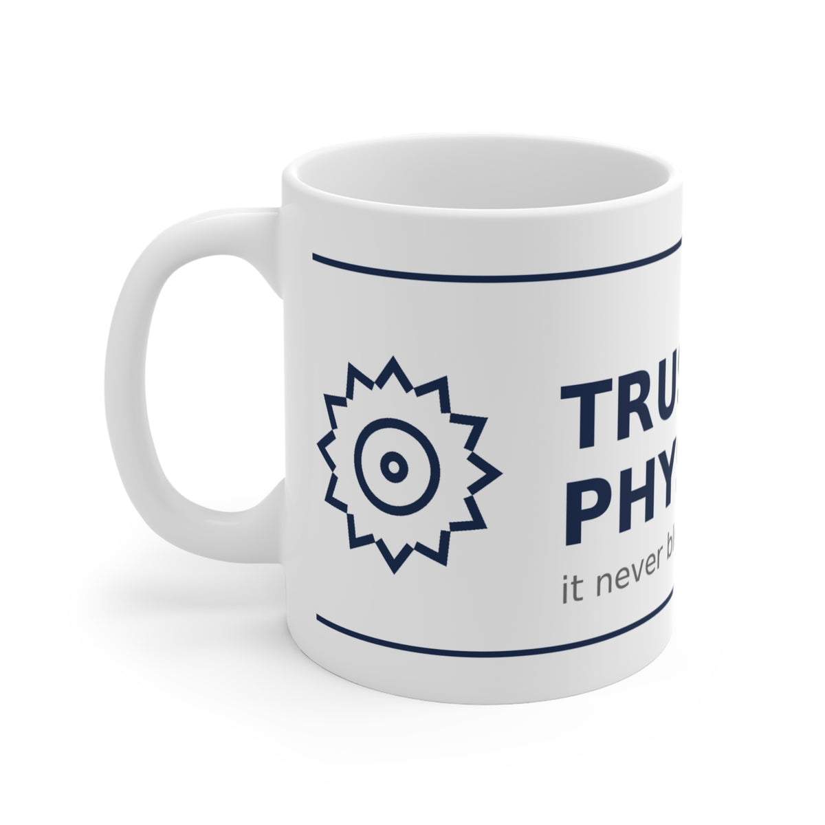 Trust the Physics Mug